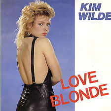 7" 45RPM Love Blonde/Can You Hear It by Kim Wilde from RAK