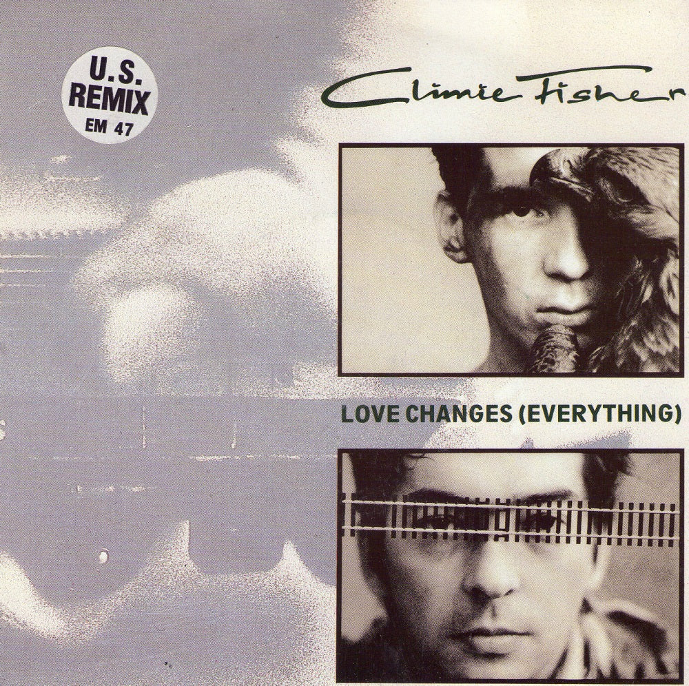 7" 45RPM Love Changes (Everything)/Never Close The Show by Climie Fisher from EMI (EM 47)