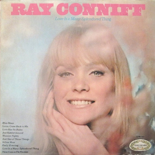 Love Is A Many-Splendored Thing by Ray Conniff from Hallmark Records (CHM 647)