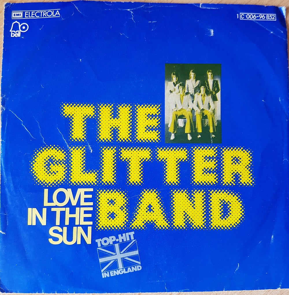 7" 45RPM Love In The Sun/I Can Hear Music by The Glitter Band from EMI Electrola (1 C 006-96 852)