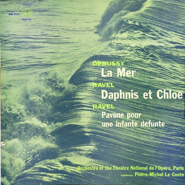 La Mer by Debussy/Daphnis Et Chloe And Pavane Pour Une Infante Defunte by Ravel from Concert Hall Record Club