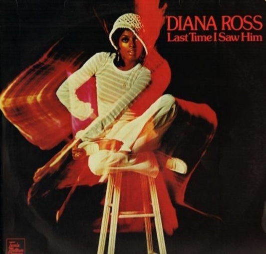 Last Time I Saw Him by Diana Ross from Tamla Motown (STML 11255)