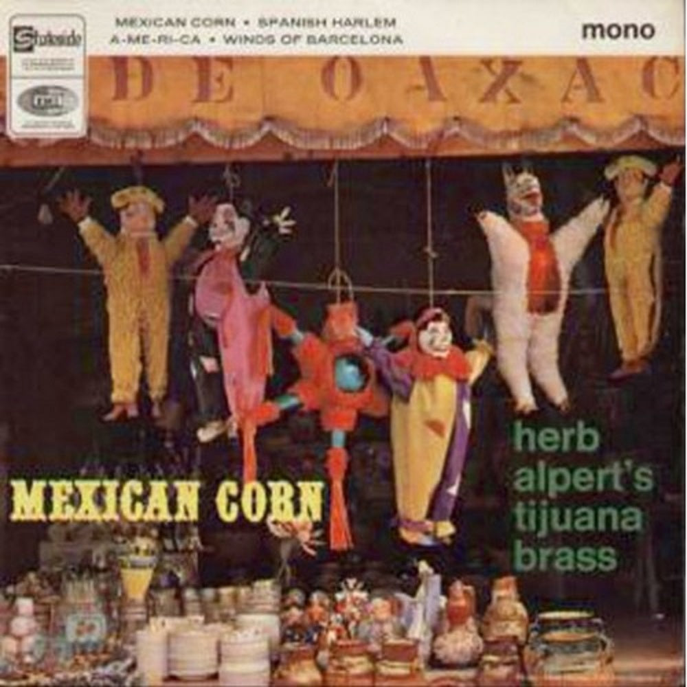 7" 45RPM Mexican Corn EP by Herb Alpert's Tijuana Brass from Stateside (SE 1037)