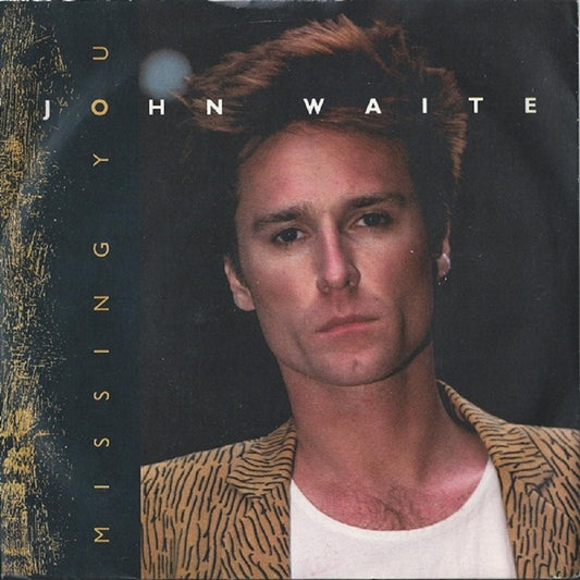 7" 45RPM Missing You/For Your Love by John Waite from EMI America (EA 182)