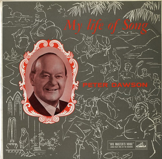 10" 33RPM My Life Of Song by Peter Dawson from His Master's Voice (DLP 1180)