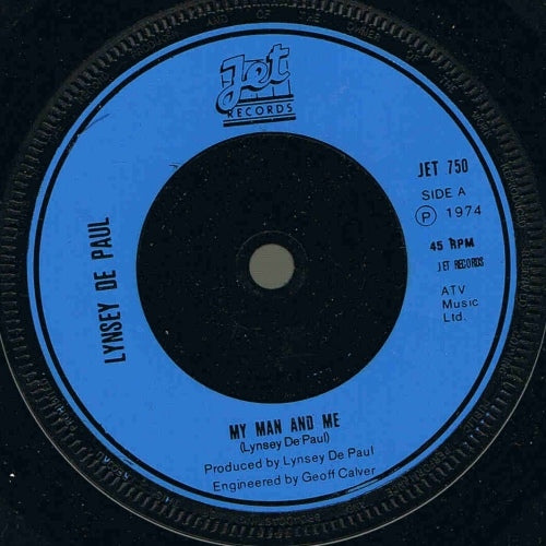 7" 45RPM My Man And Me/Dancing On A Saturday Night by Lynsey De Paul from Jet Records (JET 750)