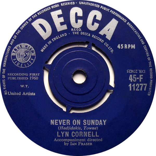 7" 45RPM Never On Sunday/Swain Kelly by Lyn Cornell from Decca