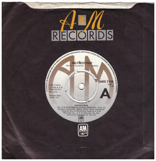 7" 45RPM Only Yesterday/Happy by The Carpenters from A&M Records (AMS 7159)