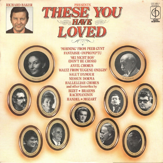 Richard Baker Presents These You Have Loved from Classics For Pleasure (CFP 40277)-1