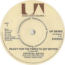 7" 45RPM Ready For The Times To Get Better/Beyond You by Crystal Gayle from United Artists