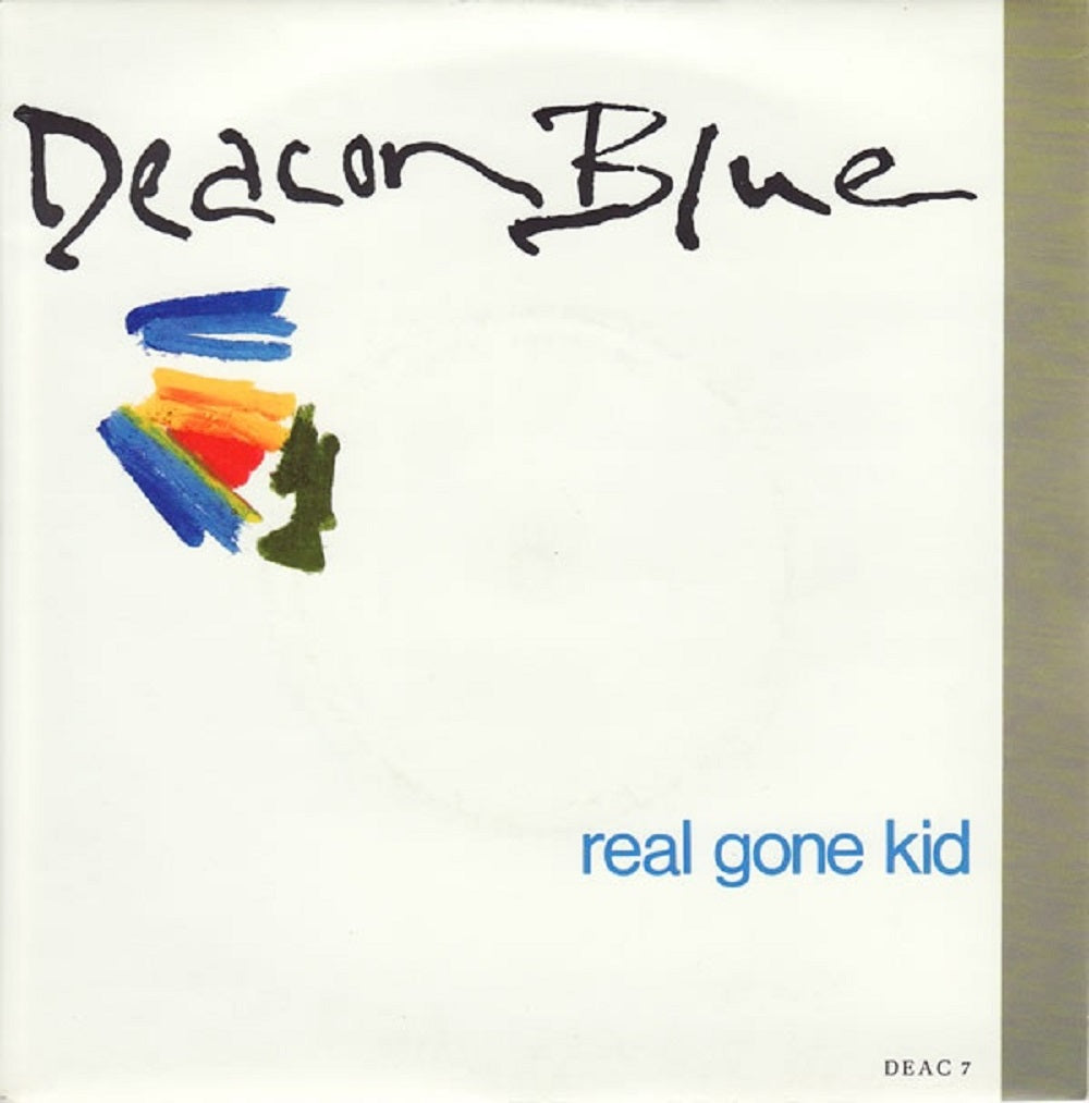 7" 45RPM Real Gone Kid/Little Lincoln by Deacon Blue from CBS