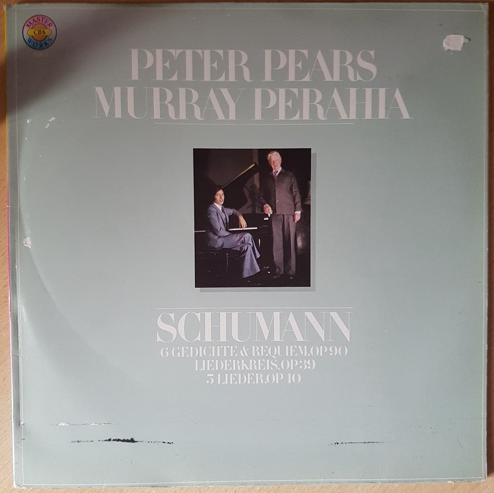 Schumann: 6 Gedichte & Requiem.Op 90/Liederkreis. Op 39/5 Lieder. Op 10 by Peter Pears & Murray Perahia from CBS Master Works (76815)