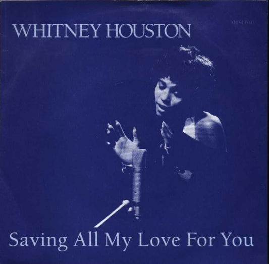 7" 45RPM Saving All My Love For You/All At Once by Whitney Houston from Arista