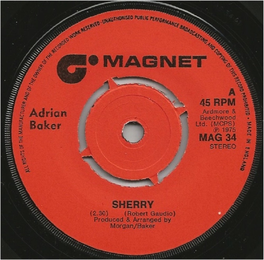 7" 45RPM Sherry/I Was Only Fooling by Adrian Baker from Magnet (MAG 34)