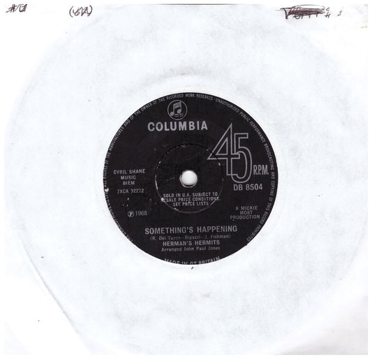 7" 45RPM Something's Happening/The Most Beautiful Thing In My Life by Herman's Hermits from Columbia (DB 8504)