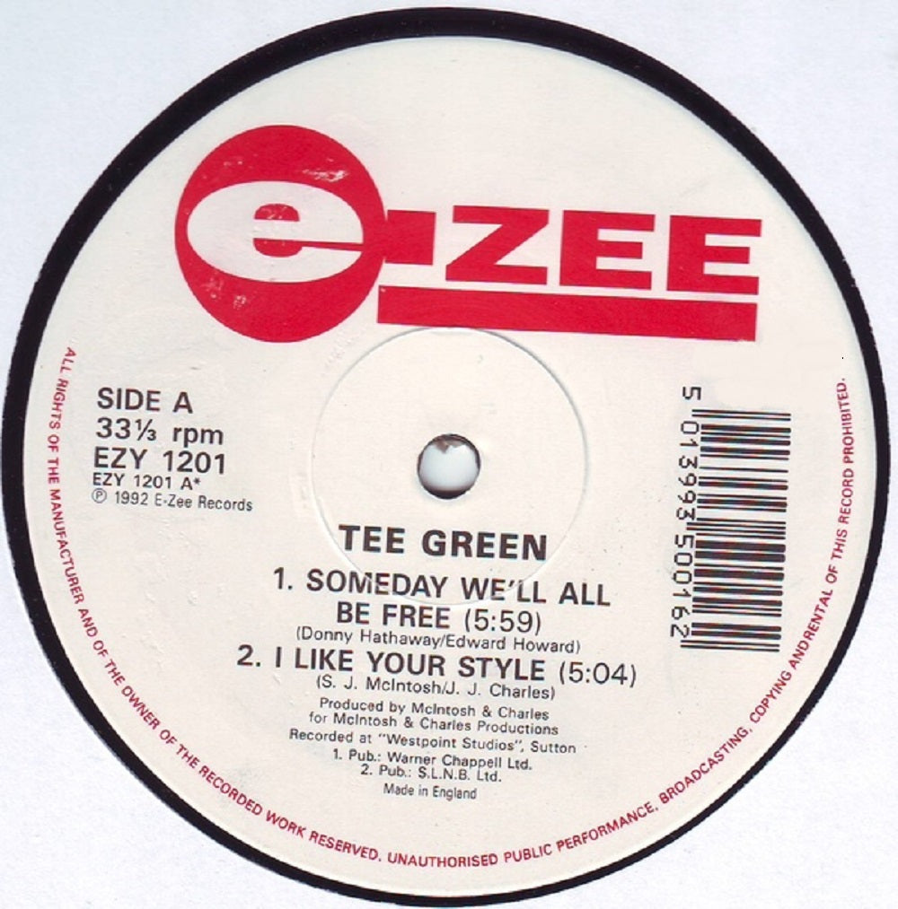 12" 33RPM Someday We'll All Be Free by Tee Green from E-Zee (EZY 1201)