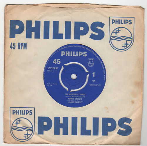 7" 45RPM Say Wonderful Things/Please Tell Me Your Name by Ronnie Carroll from Philips