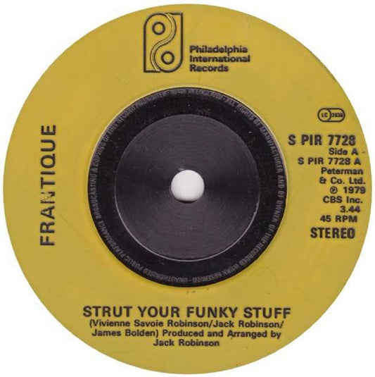 7" 45RPM Strut Your Funky Stuff/Getting Serious by Frantique from Philadelphia International Records