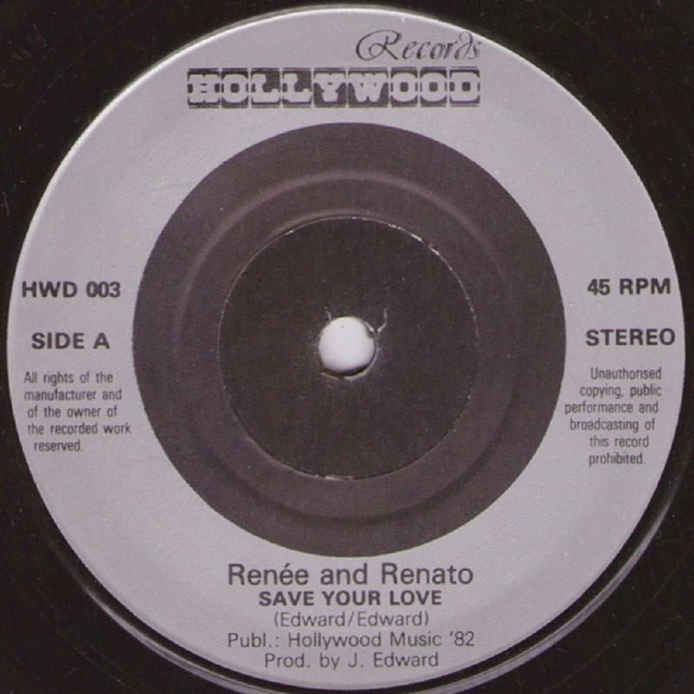 7" 45RPM Save Your Love/If Love Is Not The Reason by Renee And Renato from Hollywood Records (HWD 003)-1