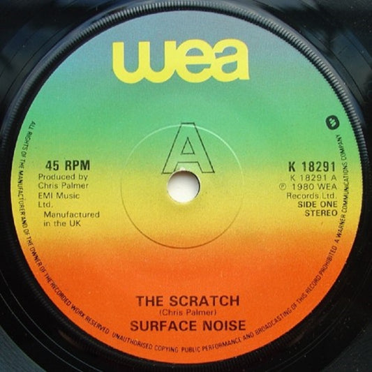 7" 45RPM The Scratch/The Scratch (Alternative Version) by Surface Noise from WEA (K 18291)