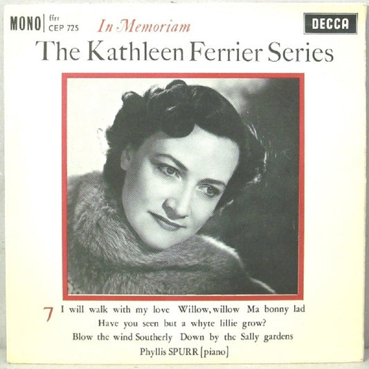 7" 45RPM The Kathleen Ferrier Series: In Memorium 7 EP from Decca (CEP 725)