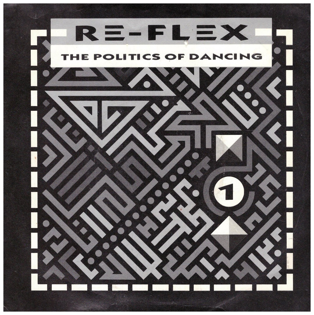 7" 45RPM The Politics Of Dancing/Cruel World by Re-Flex from EMI (FLEX 2)