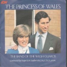 7" 45RPM The Princess Of Wales/God Bless The Prince Of Wales by The Band Of The Welsh Guards from ASV