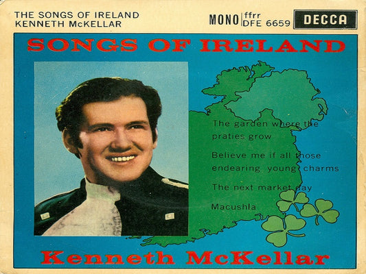 7" 45RPM The Songs Of Ireland EP by Kenneth McKellar from Decca