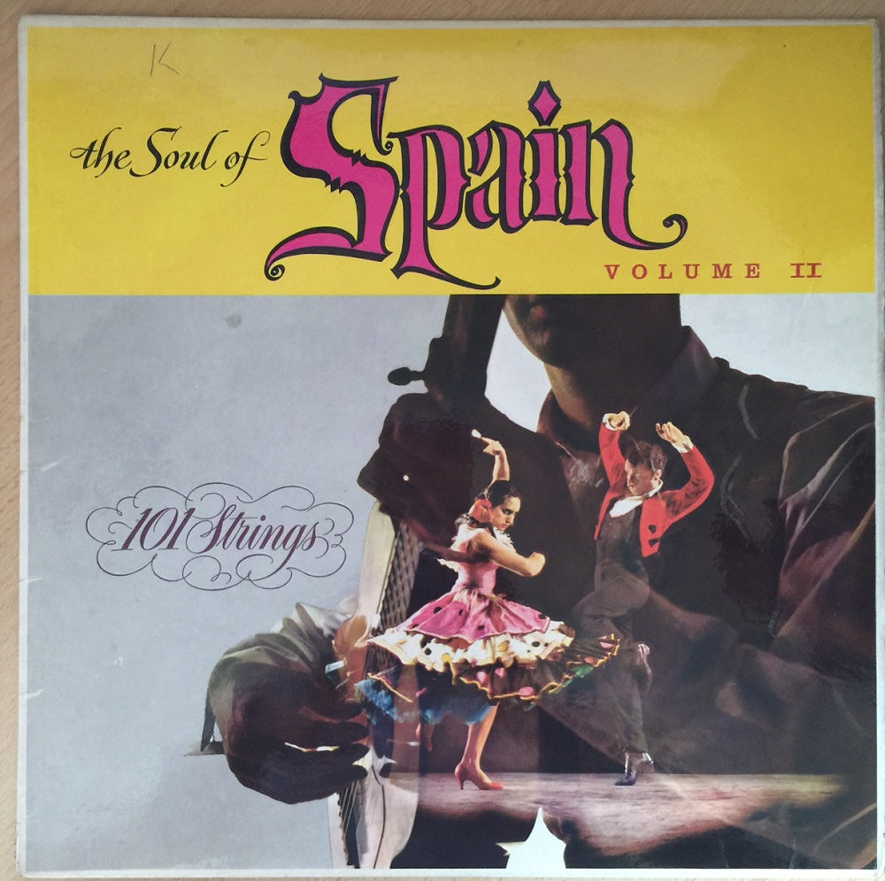 The Soul Of Spain Volume II by 101 Strings from Pye/Golden Guinea (GGL 0071)