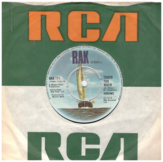 7" 45RPM Touch Too Much/We Can Make It Together by Arrows from RAK (RAK 171)