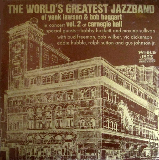 The World's Greatest Jazz Band Of Yank Lawson And Bob Haggart In Concert Vol. 2 At Carnegie Hall from World Jazz Records (WJLP-S-4)