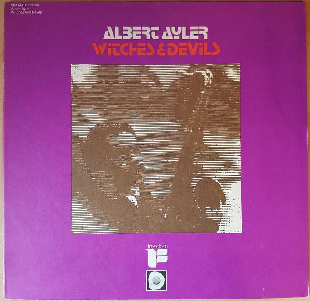 Witches & Devils by Albert Ayler from Freedom  (28 424-0 U)