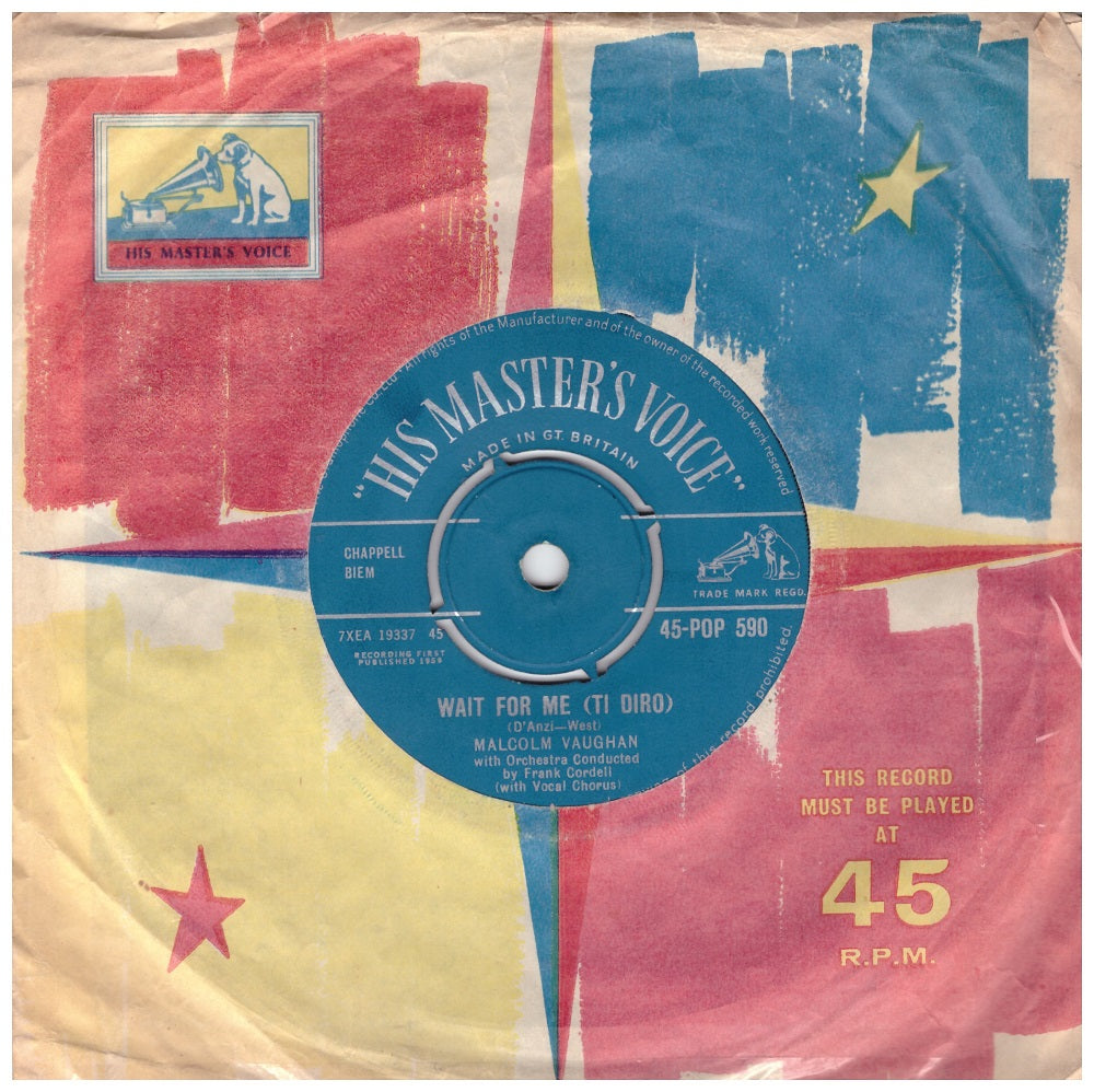 7" 45RPM Wait For Me (Ti Diro)/Willingly (Melodie Perdue) by Malcolm Vaughan from His Master's Voice (45-POP 590)