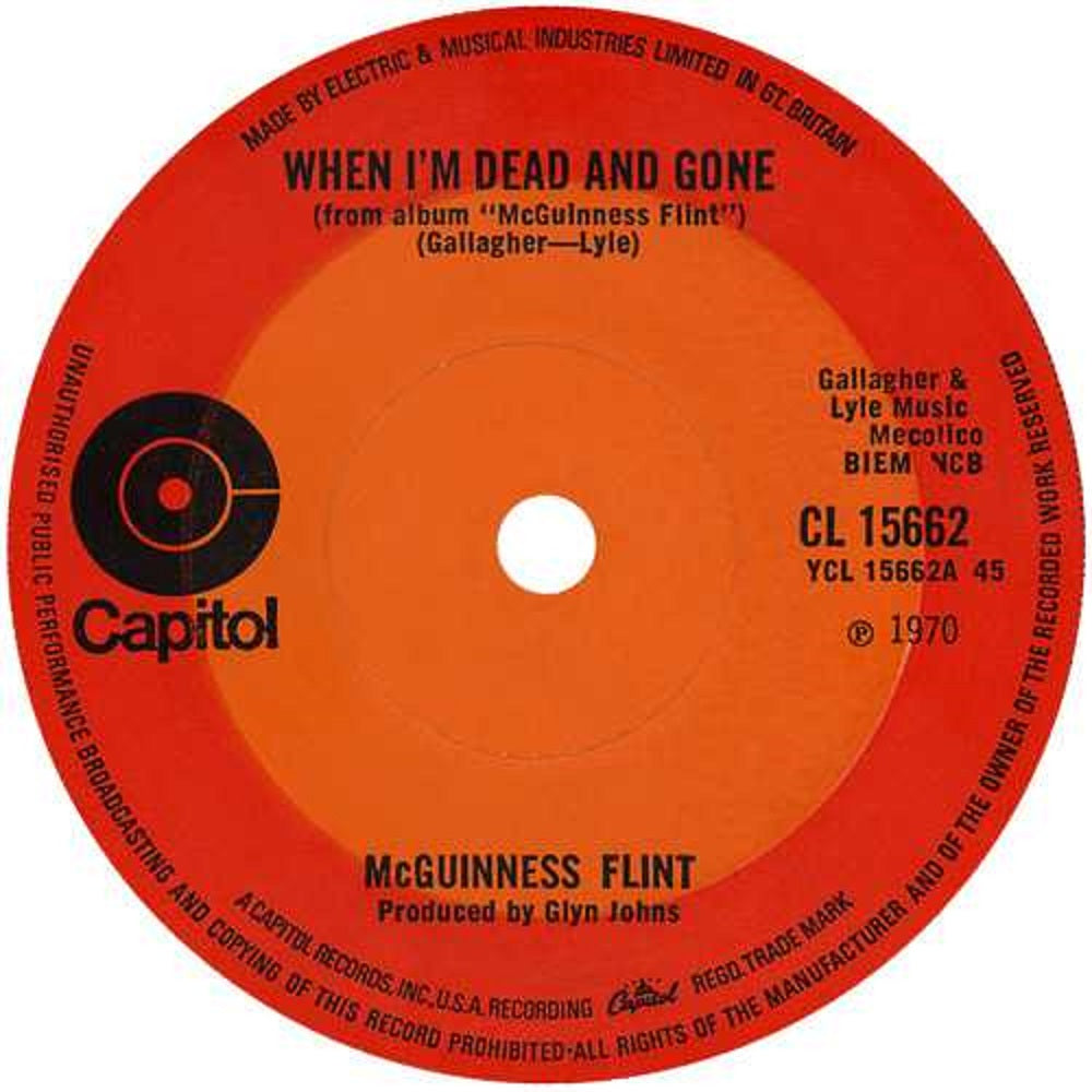 7" 45RPM When I'm Dead And Gone/Lazy Afternoon by McGuinness Flint from Capitol-1