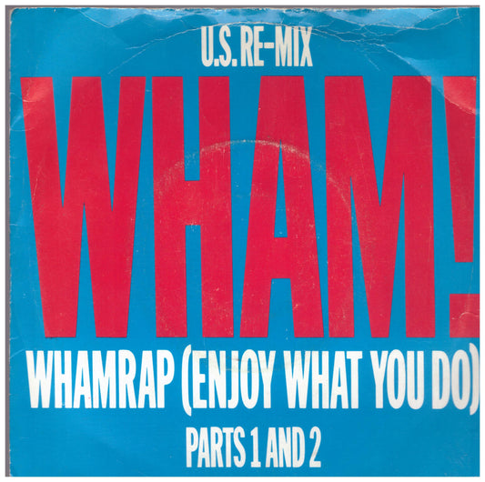 Wham Rap (Enjoy What You Do) Parts 1 And 2 U.S. Re-Mix by Wham! from Inner Vision (IVL A2442)