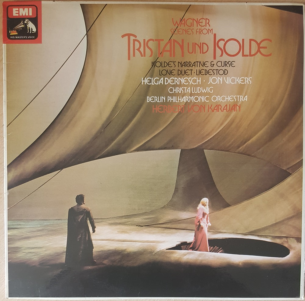 Wagner: Scenes From Tristan Und Isolde by Helga Dernesch/Jon Vickers/Christa Ludwig/Berlin Philharmonic Orchestra/Herbert Von Karajan from His Master's Voice (ASD 3354)