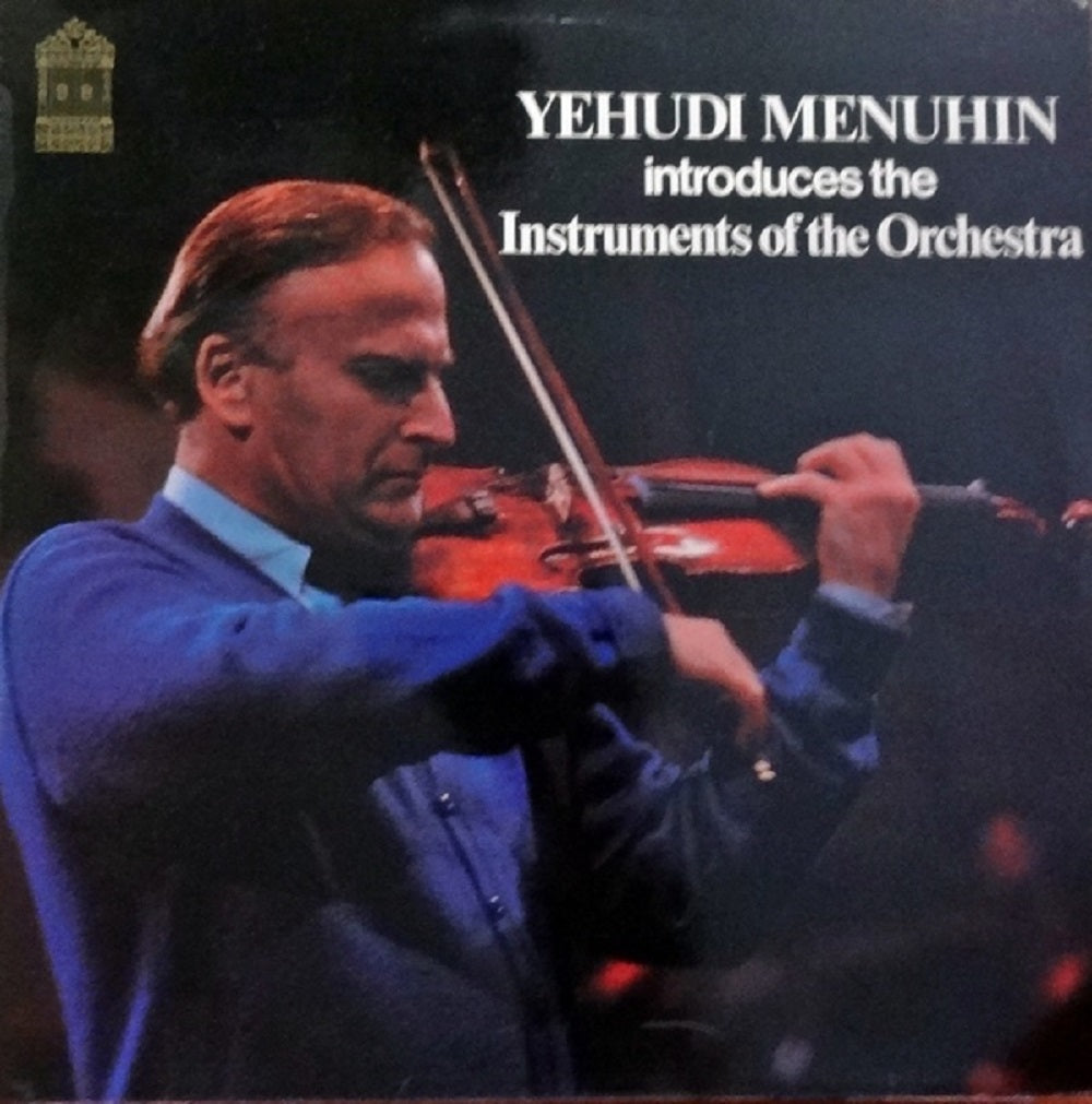 Yehudi Menuhin Introduces The Instruments Of The Orchestra from World Record Club (SMF.235)